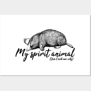 Mole is my spirit animal Posters and Art